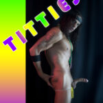 Show Me Your Titties